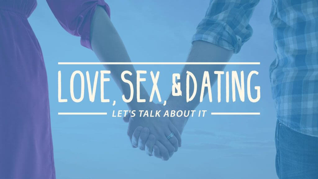 Love, Sex and Dating 1